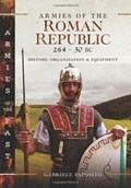 Armies of the Roman Republic 264-30 BC | Gabriele Esposito | 