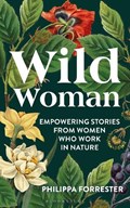 Wild Woman | Philippa Forrester | 