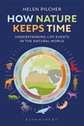 How Nature Keeps Time | Helen Pilcher | 