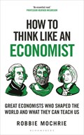 How to Think Like an Economist | Robbie Mochrie | 