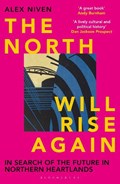 The North Will Rise Again | Alex Niven | 