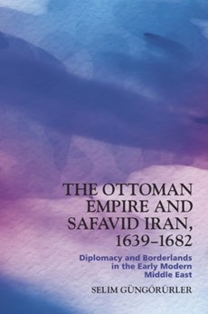 The Ottoman Empire and Safavid Iran, 1639 1683