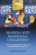Mashya and Mashyana Unearthed | Hamid Dabashi | 