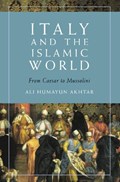 Italy and the Islamic World | Ali Humayun Akhtar | 