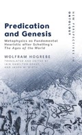 Predication and Genesis | Wolfram Hogrebe | 