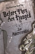 Before They Are Hanged | Joe Abercrombie | 