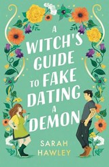 A Witch's Guide to Fake Dating a Demon | Sarah Hawley | 9781399608893