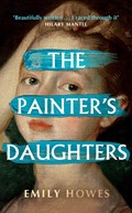 The Painter's Daughters | Emily Howes | 