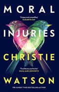 Moral Injuries | Christie Watson | 