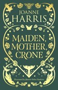 Maiden, Mother, Crone | Joanne Harris | 