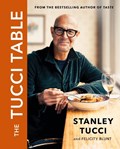 The Tucci Table | Stanley Tucci | 