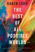The Best of All Possible Worlds | Karen Lord | 