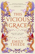 This Vicious Grace | Emily Thiede | 