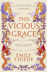 This Vicious Grace | Emily Thiede | 9781399700122