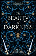 The Beauty of Darkness | Mary E. Pearson | 