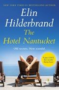 The Hotel Nantucket | Elin Hilderbrand | 