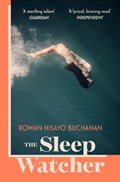 The Sleep Watcher | Rowan Hisayo Buchanan | 