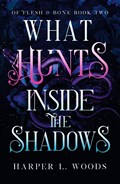 What Hunts Inside the Shadows | Harper L. Woods | 