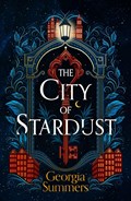 The City of Stardust | Georgia Summers | 