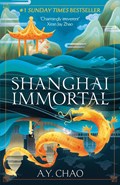Shanghai Immortal | A. Y. Chao | 