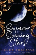 The Emperor of Evening Stars | Laura Thalassa | 