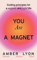 You Are a Magnet | Amber Lyon | 