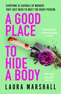 A Good Place to Hide a Body | Laura Marshall | 