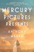 Mercury Pictures Presents | Anthony Marra | 