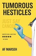 Tumorous Hesticles: Just Say Cancer | Af Marseh | 