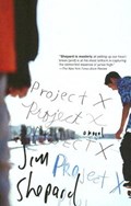 Project X | Jim Shepard | 