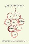 A Hedonist in the Cellar | Jay McInerney | 