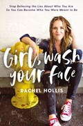 Girl, Wash Your Face | Rachel Hollis | 