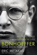 Bonhoeffer: Pastor, Martyr, Prophet, Spy | Eric Metaxas | 