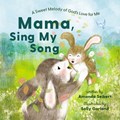Mama, Sing My Song | Amanda Seibert | 