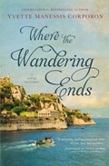 Where the Wandering Ends: A Novel of Corfu | Yvette Manessis Corporon | 