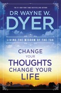 Change Your Thoughts, Change Your Life | Wayne Dyer | 