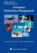 Aerospace Marketing Management | Philippe Malaval ; Christophe Benaroya | 