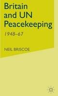 Britain and UN Peacekeeping | N. Briscoe | 