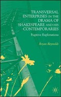 Transversal Enterprises in the Drama of Shakespeare and his Contemporaries | Bryan Reynolds | 