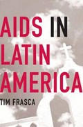 AIDS in Latin America | T. Frasca | 