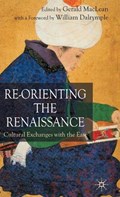 Re-Orienting the Renaissance | G. Maclean | 