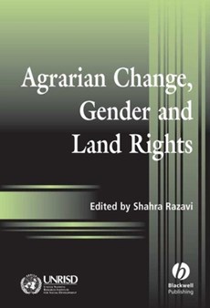 Agrarian Change, Gender and Land Rights