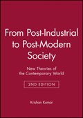 From Post-Industrial to Post-Modern Society | Krishan (University of Virginia) Kumar | 