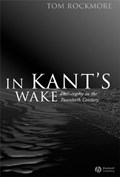 In Kant's Wake | Tom (Duquesne University) Rockmore | 