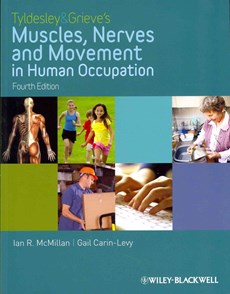 Tyldesley and Grieve's Muscles, Nerves and Movement in Human Occupation