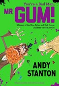 You're a Bad Man, Mr Gum! | Andy Stanton | 