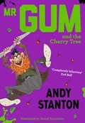 Mr Gum and the Cherry Tree | Andy Stanton | 