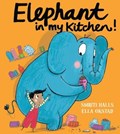 Elephant in My Kitchen! | Smriti Halls | 