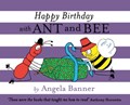 Happy Birthday with Ant and Bee | Angela Banner | 