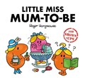 Little Miss Mum-to-Be | Sarah Daykin ; Lizzie Daykin | 
